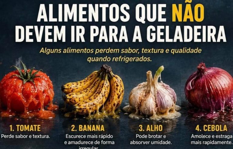 ALIMENTOS QUE NÃO DEVEM IR PARA GELADEIRA